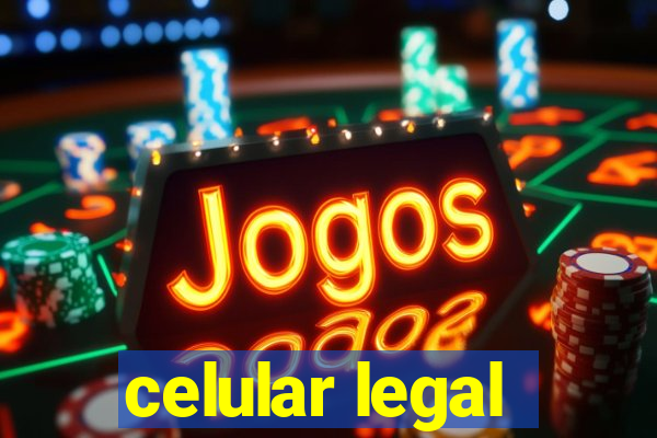 celular legal